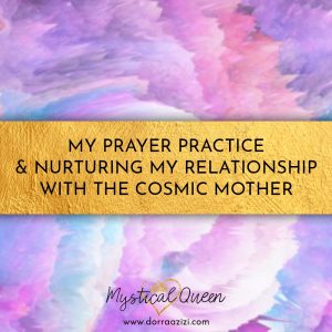 Prayer practice and nurturing your relationship with the Goddess